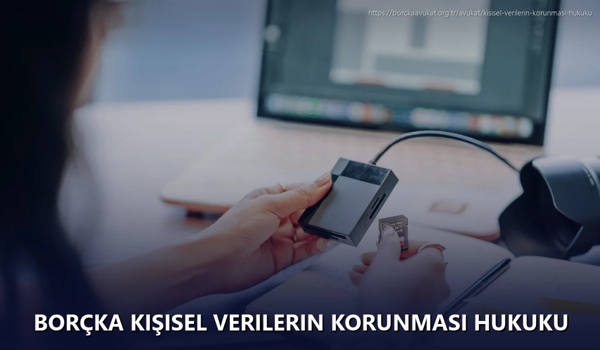 Borçka Kişisel Verilerin Korunması Hukuku