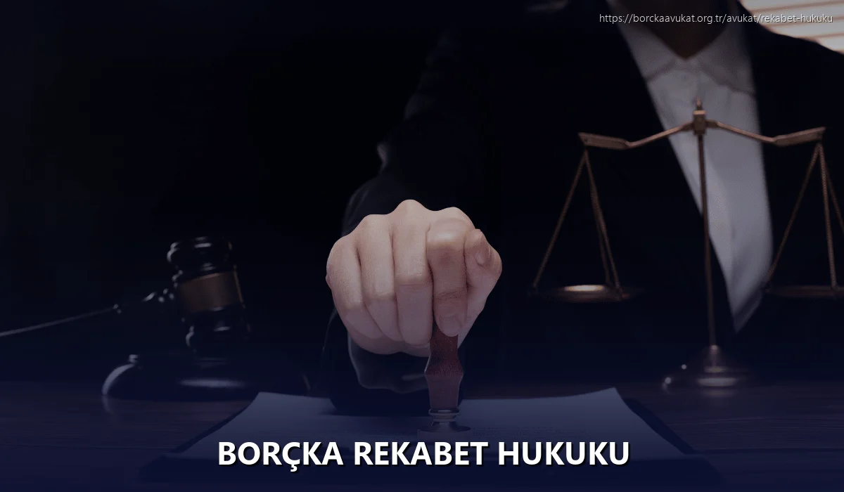 Borçka Rekabet Hukuku