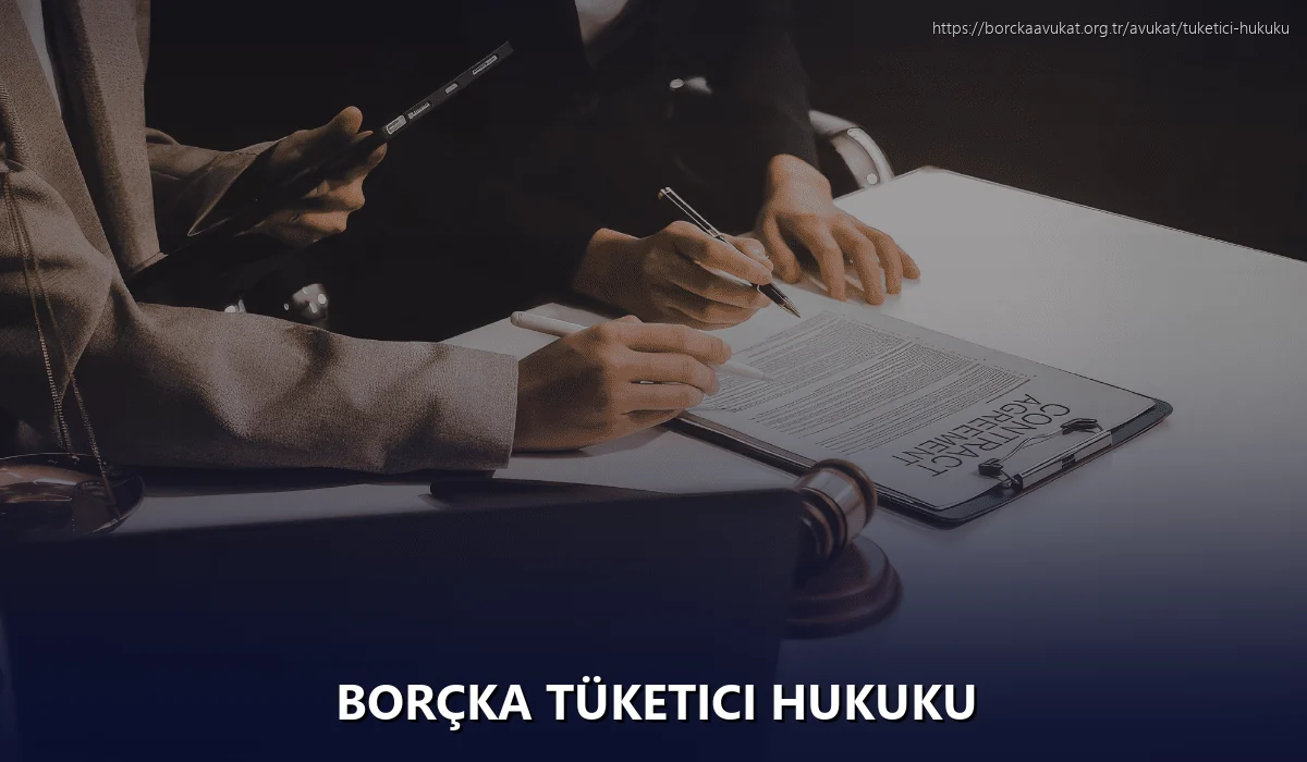 Borçka Tüketici Hukuku